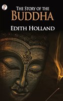 The Story of the Buddha