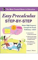 Easy Precalculus Step-By-Step: Master High-Frequency Concepts and Skills for Precalc Proficiency -- FAST!