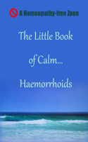 Little Book of Calm... Haemorrhoids