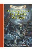 Classic Starts(r) the Strange Case of Dr. Jekyll and Mr. Hyde