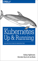 Kubernetes: Up and Running