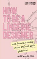 How to be a Lingerie Designer Global Edition