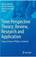 Time Perspective Theory; Review, Research and Application