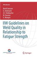 Guidelines on Weld Quality in Relationship to Fatigue Strength