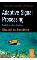 Adaptive Signal Processing: Next-Generation Solutions