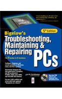 Troubleshooting, Maintaining & Repairing PCs (With CD)