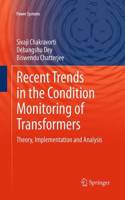 Recent Trends in the Condition Monitoring of Transformers