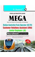 MEGA : Station Controller/Train Operator/Customer Relations Assistant/Junior Engineer Exam Guide