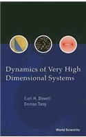 Dynamics of Very High Dimensional Systems