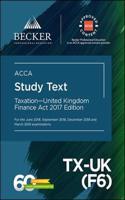 ACCA Approved - Taxation - United Kingdom (TX-UK) (F6) - Finance Act 2017 (June 2018 to March 2019 exams)