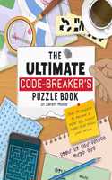 The Ultimate Code Breaker's Puzzle Book