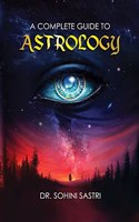 A Complete Guide to Astrology