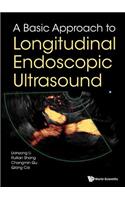 Basic Approach to Longitudinal Endoscopic Ultrasound