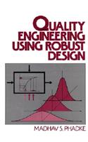 Quality Engineering Using Robust Design