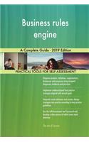 Business rules engine A Complete Guide - 2019 Edition