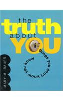 The Truth About You : Things You Don't Know You Know