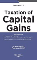 Taxmann's Taxation of Capital Gains - Complete analysis with the help of relevant judicial pronouncements, Circulars & Notifications, illustrations, checklists of actions to claim deductions & FAQs