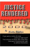 Justice Rendered 2000