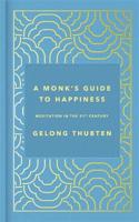 A Monk's Guide to Happiness