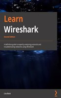 Learn Wireshark - Second Edition