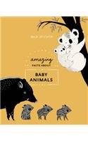 Amazing Facts about Baby Animals
