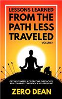 Lessons Learned from The Path Less Traveled Volume 1