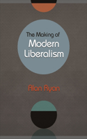 The Making of Modern Liberalism