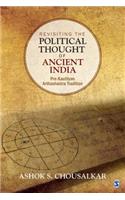 Revisiting the Political Thought of Ancient India