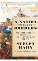 A Nation Without Borders: The United States and Its World in an Age of Civil Wars, 1830-1910