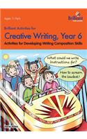 Brilliant Activities for Creative Writing, Year 6