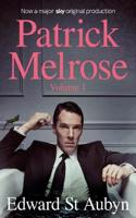 Patrick Melrose Volume 1