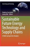 Sustainable Future Energy Technology and Supply Chains