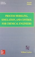 Process Modeling, Simulation And Control For Chemical Engineers