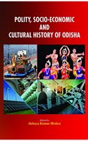 POLITY, SOCIO ECONOMIC AND CULTURAL HISTORY OF ODISHA