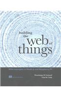 Building the Web of Things