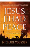 JESUS, JIHAD, AND PEACE