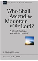 Who Shall Ascend the Mountain of the Lord?