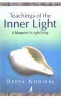 Teachings Of The Inner Light (A Blueprint For Right Living)