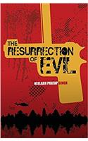 The Resurrection of Evil (Fiction Thriller) - A Modern Day Mythological Thriller