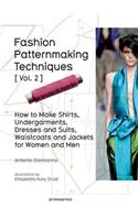 Fashion Patternmaking Techniques: Women/Men How to Make Shirts, Undergarments, Dresses and Suits, Waistcoats, Men's Jackets