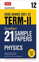 MTG CBSE Term 2 Class 12 Scoremore 21 Sample Papers Physics Book, Based on Term 2 Syllabus Issued by CBSE (For 2022 Exam)