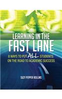 Learning in the Fast Lane