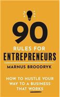 90 Rules for Entrepreneurs