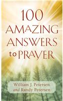 100 Amazing Answers to Prayer