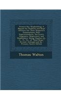 Present-Day Shipbuilding: A Manual for Students and Ships' Officers for Their Respective Examinations; Ship-Superintendents, Surveyors, Engineer