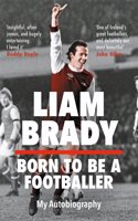 Born to be a Footballer: My Autobiography