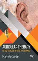 Auricular Therapy Vol 1: Gifted Treasure of Health to Mankind