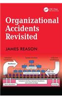 Organizational Accidents Revisited