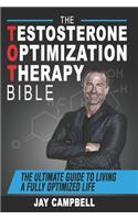 Testosterone Optimization Therapy Bible