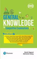 General Knowledge for Competitive Examinations | Highly Useful for CDS, NDA, SSC, RRBs, SCRA, IFS, IES, (PO/TO/AO), LIC,GIC(AAO), RBI & other Administrative Examinations | First Edition | By Pearson